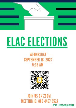 If you are interested in being a part of your child\'s educational planning and decision making self-nominate and join us  for ELAC Officer Elections.Si está interesado en ser parte de la planificación educativa y la toma de decisiones de su hijo, nomínese y únase a nosotros para las elecciones de funcionarios de ELAC. 